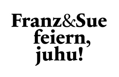 Am 7. Juni 2018 feiern Franz&Sue Geburtstag – © Franz&Sue Am 7. Juni 2018 feiern Franz&Sue Geburtstag